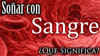 Soñar con sangre